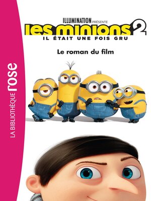 cover image of Les Minions 2 Il était une fois Gru--Le roman du film